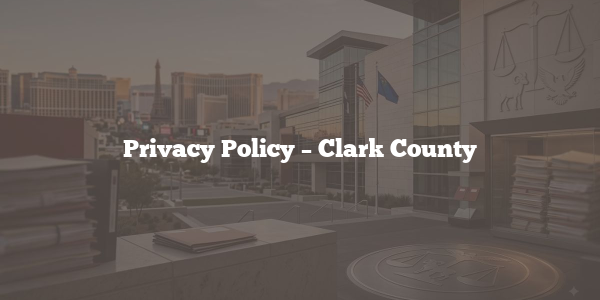 Privacy Policy – Clark County