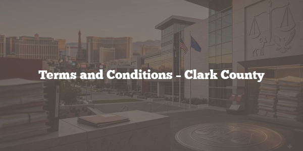 Terms and Conditions – Clark County